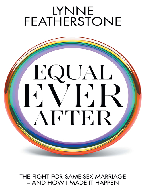 Title details for Equal Ever After by Lynne Featherstone - Available